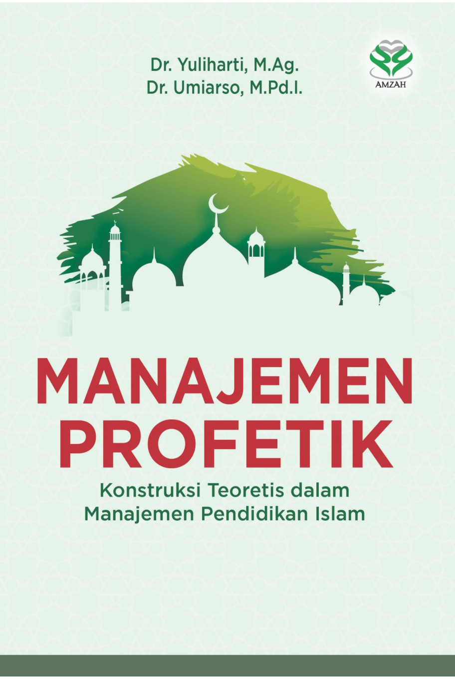 Manajemen Profetik: Kontruksi Teoritis dalam Manajemen Pendidikan Islam